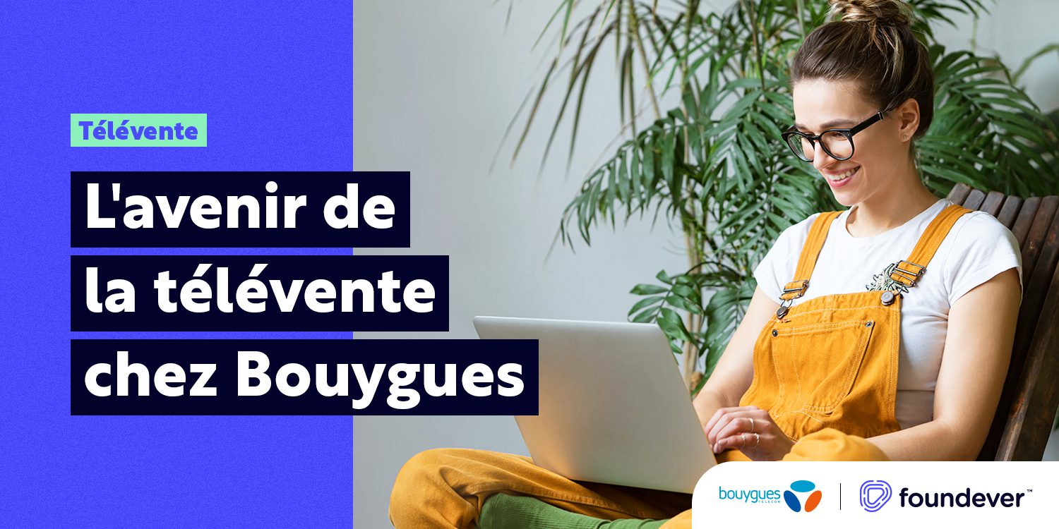 Televente Bouygues Telecom Foundever